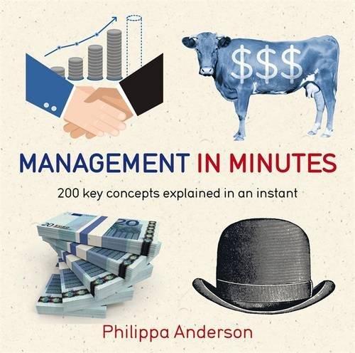 Management in Minutes: 200 Key Concepts Explained in an Instant