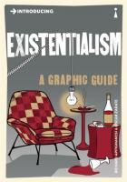 Introducing Existentialism. A Graphic Guide