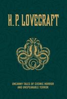 H.P. Lovecraft: Uncanny Tales of Cosmic Horror and Unspeakable Terror
