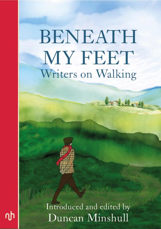 Beneath My Feet: Writers on Walking