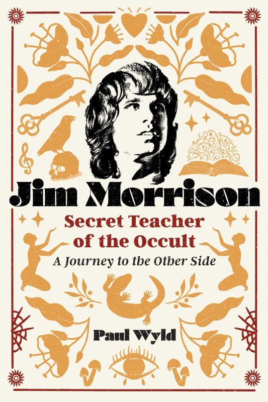 Jim Morrison: Secret Teacher of the Occult