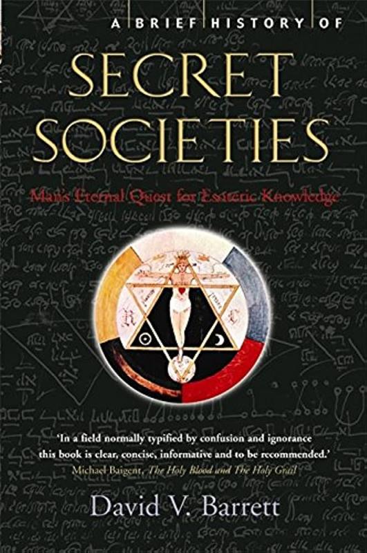 A Brief History of Secret Societies: Man's Eternal Quest for Esoteric Knowledge