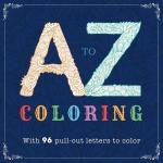 A to Z Coloring: With 96 Pull-Out Letters to Color