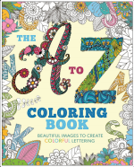 A to Z Coloring Book: Beautiful Images to Create Colorful Lettering