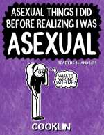 Asexual Things I Did Before Realizing I Was Asexual