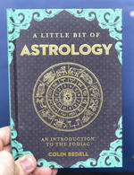 A Little Bit of Astrology: An Introduction to the Zodiac (A Little Bit of Series)