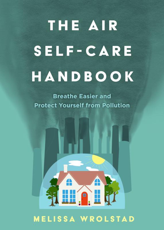 The Air Self-Care Handbook: Breathe Easier and Protect Yourself from Pollution image #1