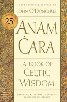 Anam Cara: A Book of Celtic Wisdom - 25th Anniversary Edition