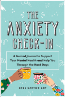 Anxiety Check-In: A Guided Journal to Support Your Mental Health and Help You Through the Hard Days