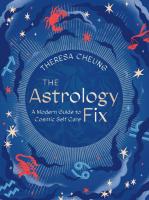 The Astrology Fix: A Modern Guide to Cosmic Self Care (Fix Series)