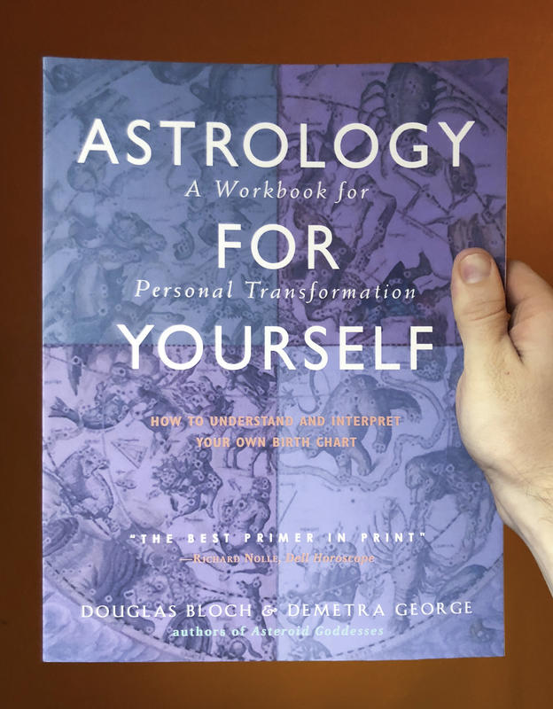 Astrology for Yourself: How to Understand and Interpret Your Own Birth Chart