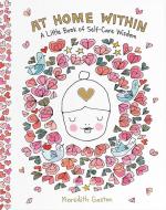 At Home Within: A Little Book of Self-Care Wisdom