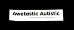 Sticker #389: Awetastic Autistic