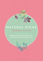 Natural Highs: Remedies, Rituals and Techniques to Banish Everyday Energy Lows