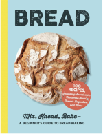 Bread: Mix, Knead, Bake—A Beginner's Guide to Bread Making