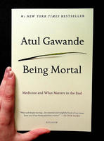 Being Mortal: Medicine and What Matters in the End
