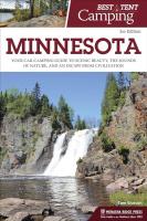 Best Tent Camping: Minnesota - Your Car-Camping Guide to Scenic Beauty, the Sounds of Nature, and an Escape from Civilization