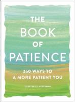 The Book of Patience: 250 Ways to a More Patient You