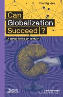 Can Globalization Succeed? (The Big Idea Series): A Primer for the 21st Century