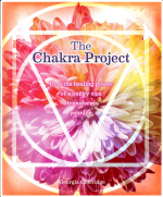The Chakra Project: How the Healing Power of Energy Can Transform Your Life