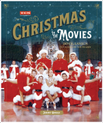 Christmas in the Movies: 30 Classics to Celebrate the Season