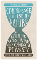 Coming of Age at the End of Nature: A Generation Faces Living on a Changed Planet
