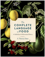 The Complete Language of Food: A Definitive and Illustrated History