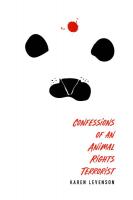 Confessions of an Animal Rights Terrorist