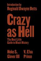 Crazy as Hell : The Best Little Guide to Black History