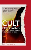 Cult Following: My Escape & Return to the Children of God