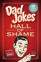 Dad Jokes: Hall of Shame - Best Dad Jokes - Gifts For Dad - 1,000 of the Best Ever Worst Jokes