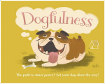 Dogfulness: The Path to Inner Peace? Let Your Dog Show the Way!