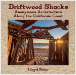 Driftwood Shacks: Anonymous Architecture on the California Coast