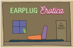 Earplug Erotica