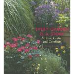 Every Garden Is a Story: Stories, Crafts, and Comforts