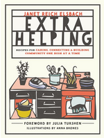 Extra Helping: Recipes for Caring for Your Friends and Family, Connecting with Your Neighbors, and Building Community One Dish at a Time