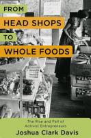 From Head Shops to Whole Foods: The Rise & Fall of Activist Entrepreneurs