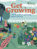 Get Growing: A Family Guide to Gardening Inside and Out