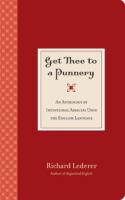 Get Thee to a Punnery: An Anthology of Intentional Assaults Upon the English Language