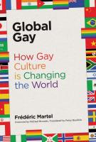 Global Gay: How Gay Culture Is Changing the World