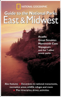 Guide to the National Parks: East and Midwest - Acadia, Great Smokies, Mammoth Cave, Voyageurs, and 7 Other Scenic Parks