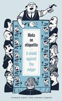 Hints on Etiquette: A Shield Against the Vulgar (The London Library)