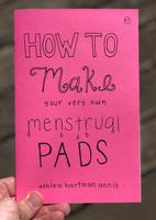 How To Make Your Very Own Menstrual Pads