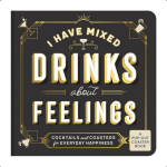I Have Mixed Drinks About Feelings Coaster Book