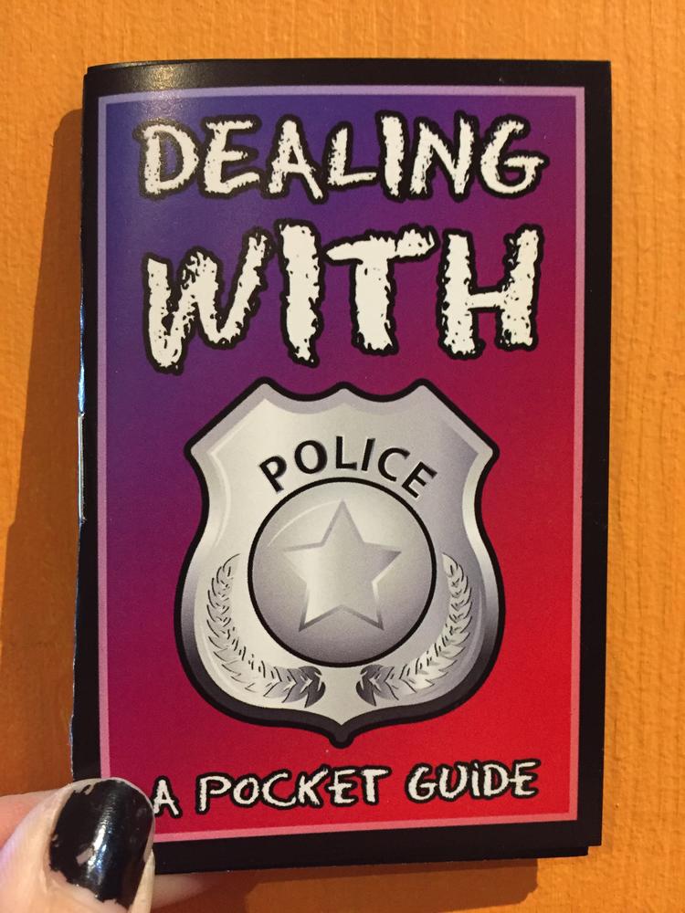 Dealing with Police: A Pocket Guide