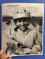 Skating with Shes and Hers #5: Photos and Interviews