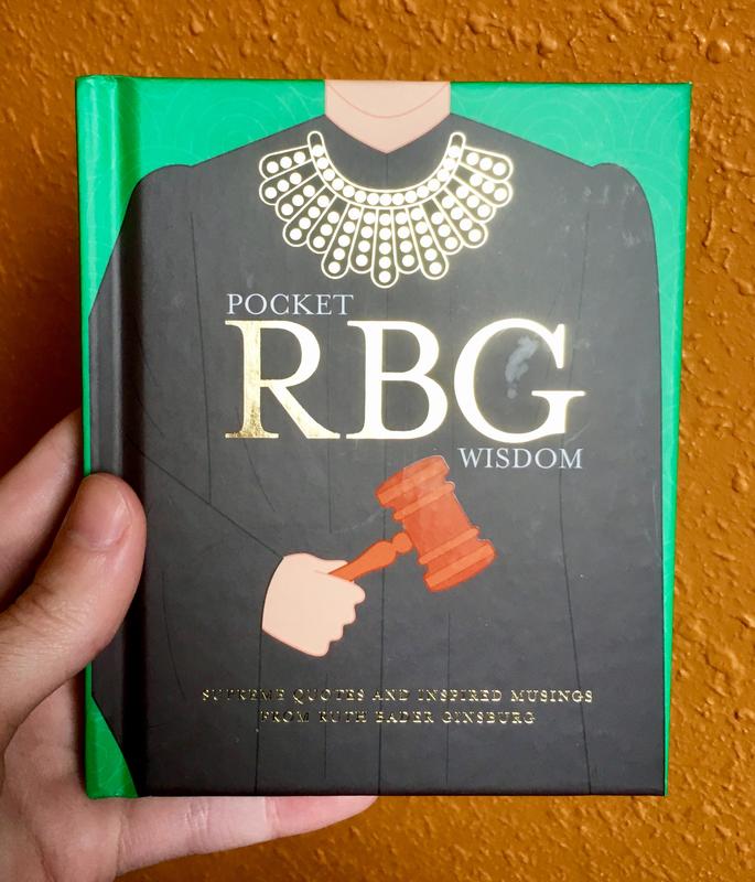 Pocket RBG Wisdom: Supreme Quotes and Inspired Musings from Ruth Bader Ginsburg