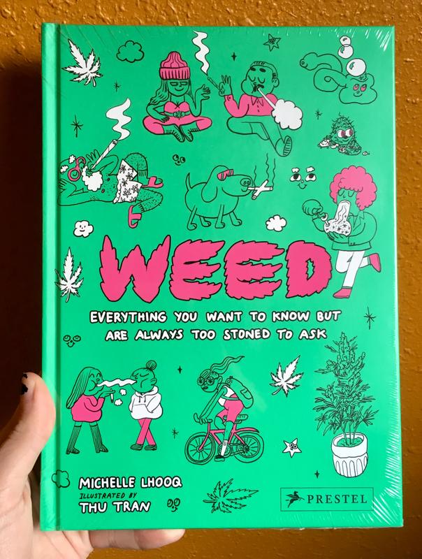 Weed: Everything You Want to Know but are Always too Stoned to Ask