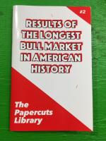 Results of the Longest Bull Market in American History (Papercuts Library)