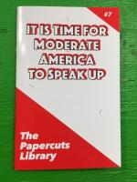 It is Time for Moderate America to Speak Up (Papercuts Library)